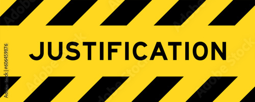 Yellow and black color with line striped label banner with word justification
