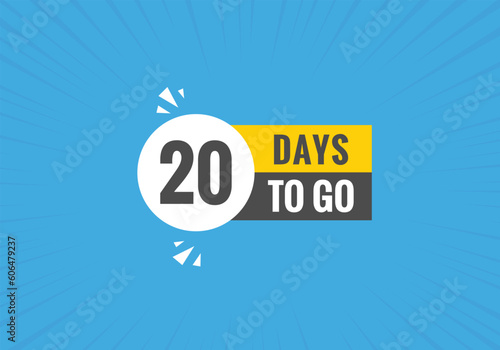 20 days to go text web button. Countdown left 20 day to go banner label