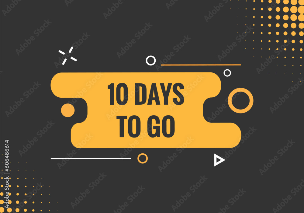 10 days to go text web button. Countdown left 10 day to go banner label