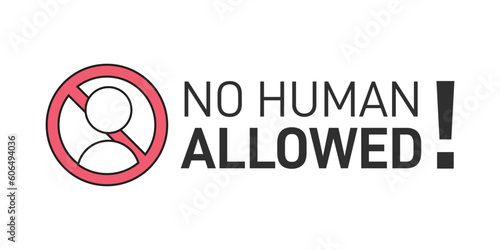 no human is allowed. Isolated Vector Illustration. Modern minimalist art poster