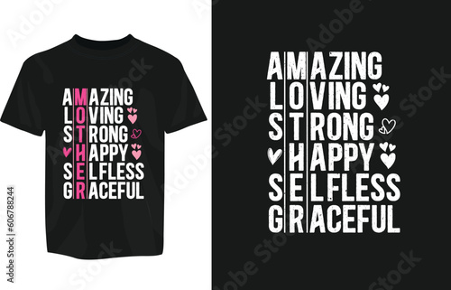 amazing loving strong happy selfless graceful t-shirt