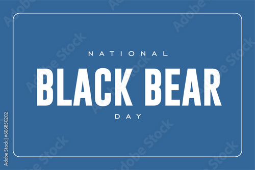 Black Bear day background template Holiday concept