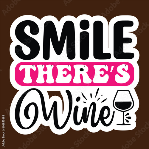 Smile There   s Wine SVG  Stickers quotes SVG cut files 