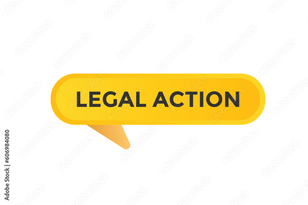 Legal action Button. Speech Bubble, Banner Label Legal action Legal action Button. Speech Bubble, Banner Label Legal action