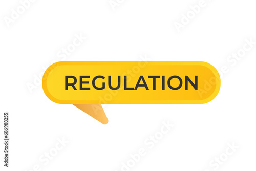 Regulation Button. Speech Bubble, Banner Label Regulation
