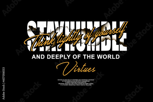 Modern stay humble streetwear graphic design