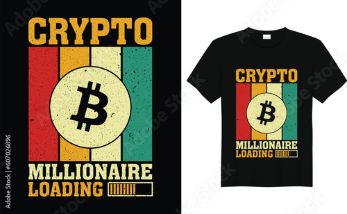 Crypto millionaire loading Bitcoin T-shirt Design,Funny Bitcoin shirt, crypto millionaire shirt Design