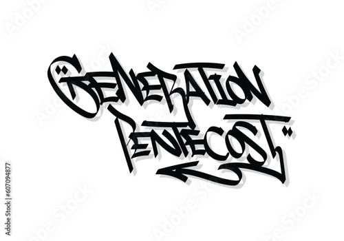 graffiti tag word GENERATION PENTECOST