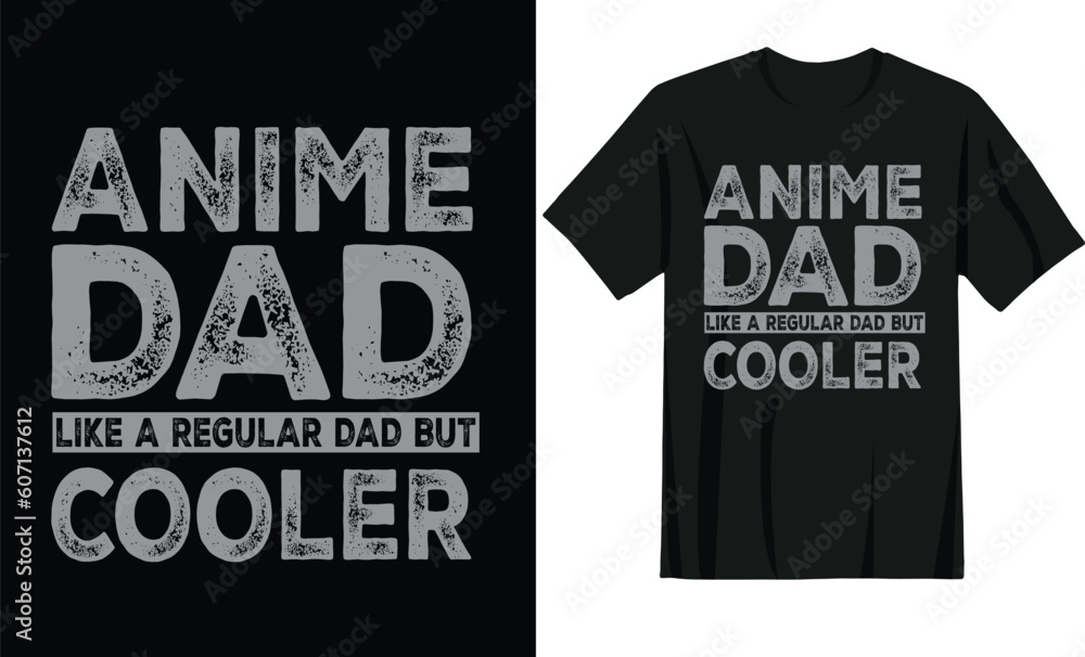 Anime Dad Like A Regular Dad But Cooler Funny Dad Lover Retro Vintage Father's Day Anime T-Shirt Design Anime Dad Like A Regular Dad But Cooler Funny Dad Lover Retro Vintage Father's Day Anime T-Shirt Design