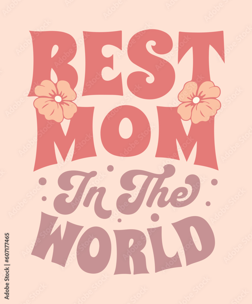 Sweet Happy Mothers Day Quote. Artwork design, illustration for T-shirt design, printing, or poster.