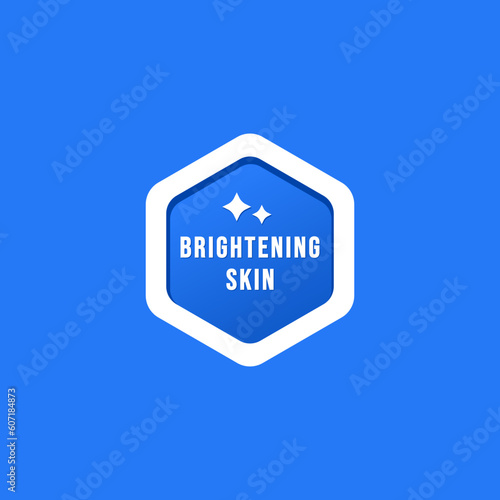 Brightening skin label or Brightening skin sticker vector isolated in flat style. Brightening skin label for product packaging design element. Brightening skin sticker for packaging design element.