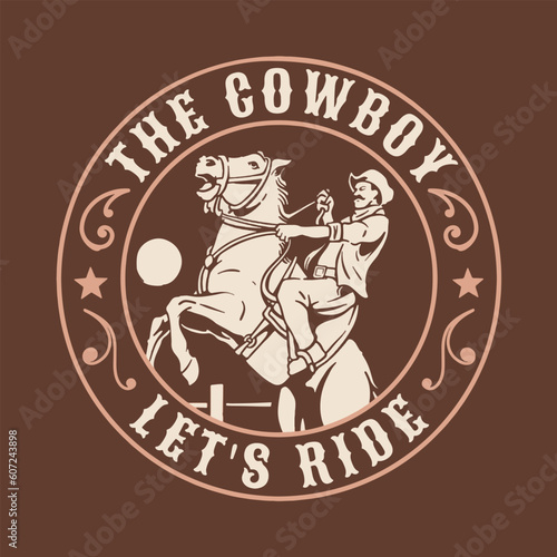 The Cowboy Let's Ride With Horse Vector Art Illustration and Graphic