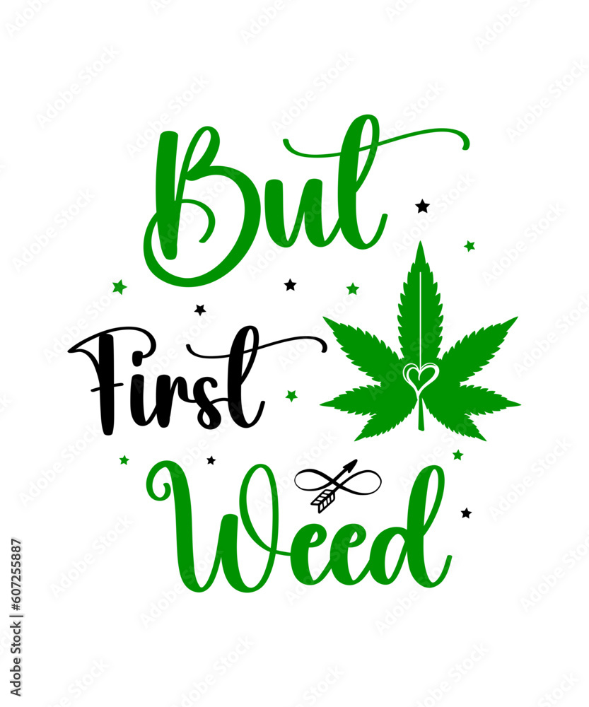 Weed svg, Marijuana svg,Cannabis Svg,Weed Quotes svg, Marijuana Quotes svg,Cannabis Quotes svg,weed leaf svg, weed svg bundle,Cannabis svg bundle, Marijuana svg bundle. Weed svg, Marijuana svg,Cannabis Svg,Weed Quotes svg, Marijuana Quotes svg,Cannabis Quotes svg,weed leaf svg, weed svg bundle,Cannabis svg bundle, Marijuana svg bundle.