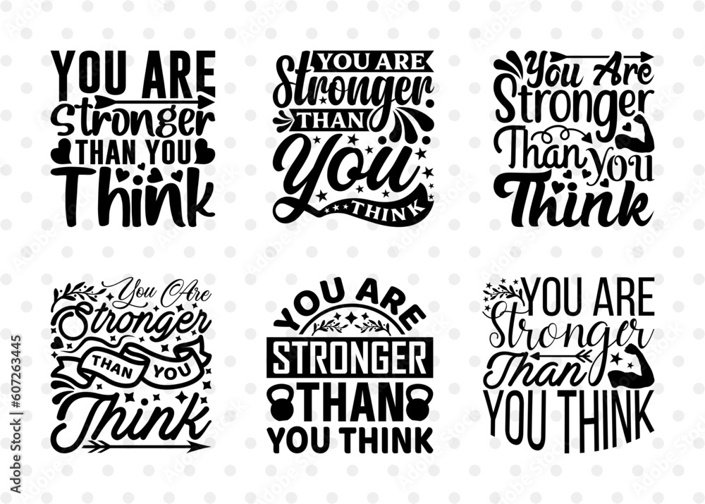 You Are Stronger Than You Think SVG Bundle, Motivational Speech Svg