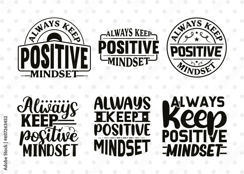 always-keep-positive-mindset-svg-bundle-positive-mindset-svg-motivational-speech-svg