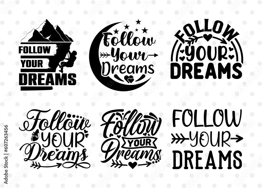 Follow Your Dreams SVG Bundle, Positive Thinking Svg, Motivational ...