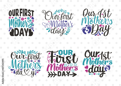 Our First Mother s Day SVG Bundle  Mother s Day Gift Svg  Mom Lover Svg  Mothers Quote Design  ETC T00012