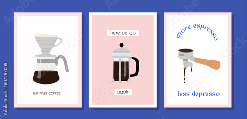 Set of hand drawn colored trendy minimalist poster with portafilter, v60 pour over drip coffee and french press. Wall art vertical print with funny text. Vector flat style illustration.