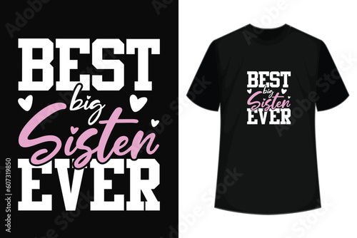 Best big sister ever t-shirt design