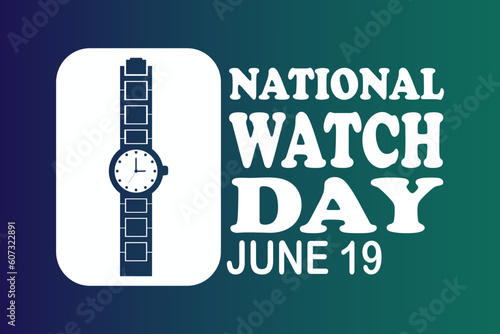 National Watch Day Vector illustration. June 19. Holiday concept. Template for background, banner, card, poster with text inscription.