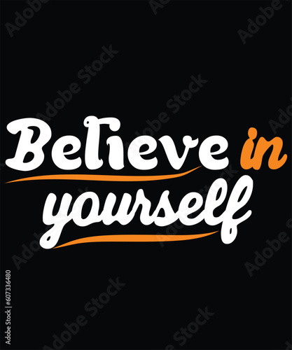 Belive in yourself T-shirt design 2023 photo