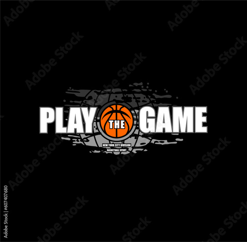 Play The Game, basketball championship, tees design vector illustration.