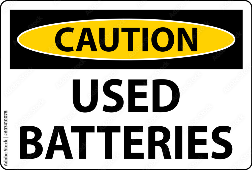 Caution Sign Used Batteries On White Background Caution Sign Used Batteries On White Background