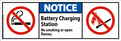 Notice Sign Battery Charging Station, No Smoking Or Open Flames