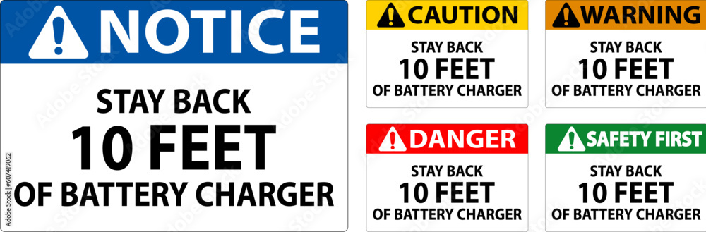 Caution Sign Stay Back 10 Feet Of Battery Charger