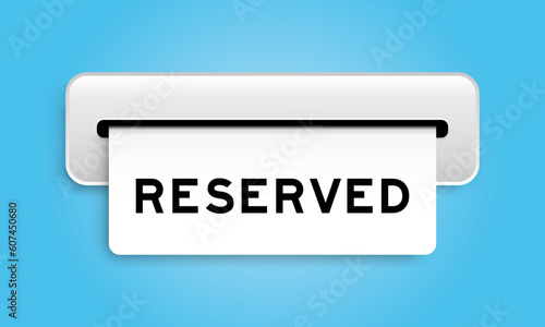 White coupon banner with word reserved from machine on blue color background