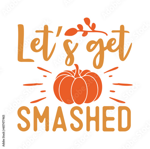 Lets get smashed