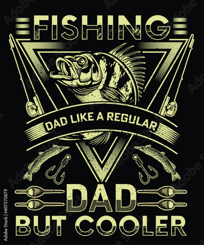 Fishing Dad Like a Regular Dad But Cooler photo
