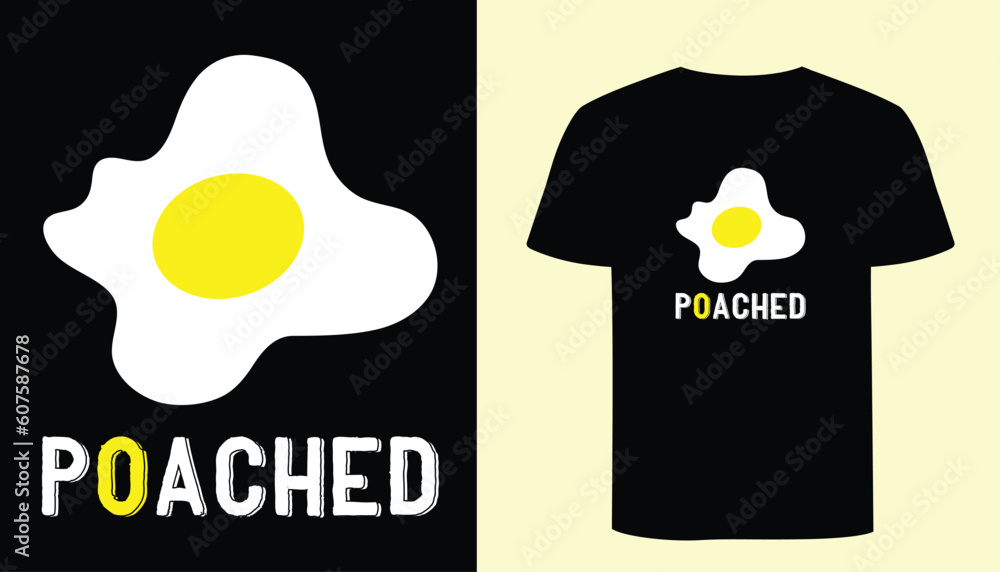Poached Egg t shirt design. Poached typography. Funny creative concept t  shirt Stock Vector