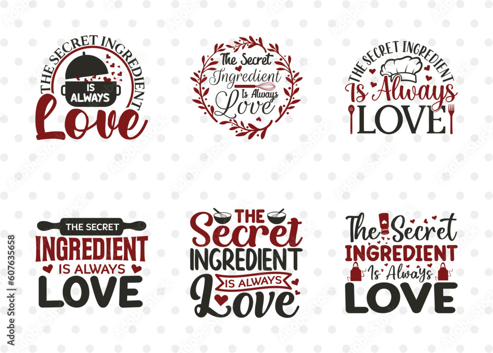 The Secret Ingredient Is Always Love SVG Bundle, Secret Ingredient Svg, Cooking Mom Svg, Kitchen Quotes, ETC T00077 The Secret Ingredient Is Always Love SVG Bundle, Secret Ingredient Svg, Cooking Mom Svg, Kitchen Quotes, ETC T00077