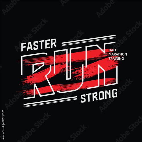 Run faster t-shirt and apparel design