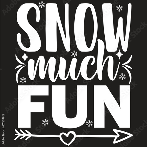 snow much fun