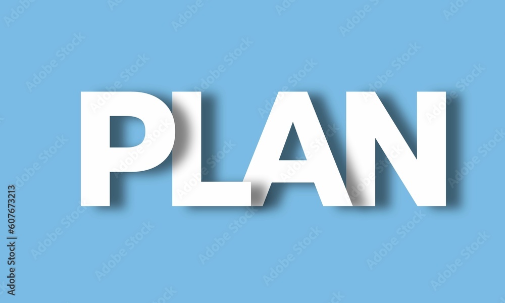 Plan- Big Lettering with 3d Shadow Effect, Motivational Word Plan over blue background Plan- Big Lettering with 3d Shadow Effect, Motivational Word Plan over blue background