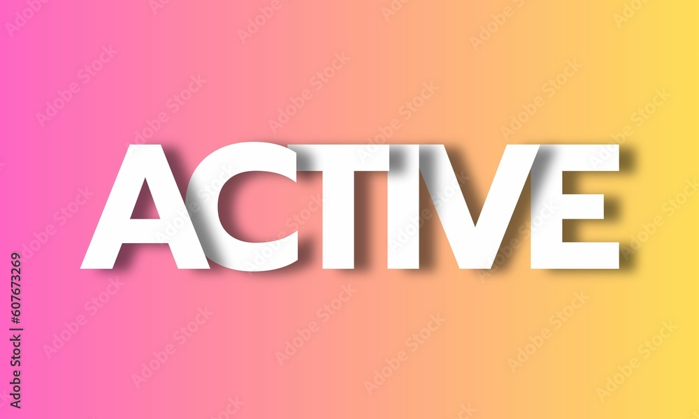 Active- Big Lettering with 3d Shadow Effect, Motivational Word Active Active- Big Lettering with 3d Shadow Effect, Motivational Word Active