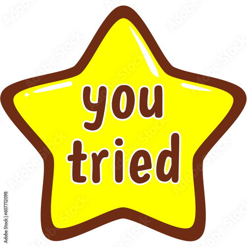 yellow star with word you tried