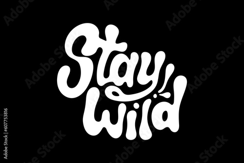 Modern streetwear stay wild graphic design template