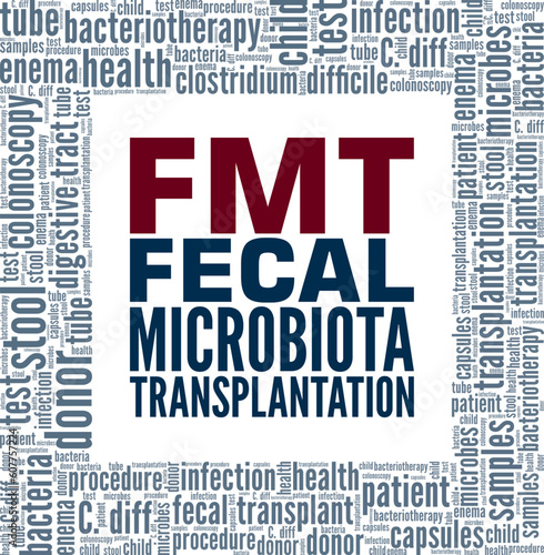 FMT - Fecal Microbiota Transplantation word cloud conceptual design isolated on white background.