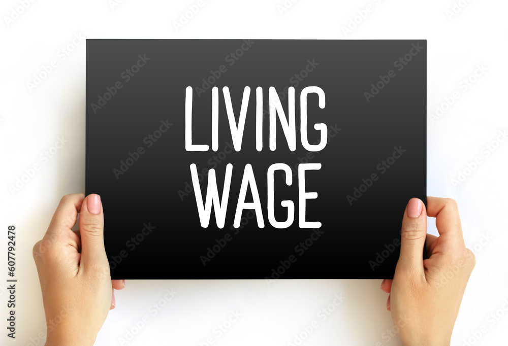 Living Wage text on card, concept background Living Wage text on card, concept background
