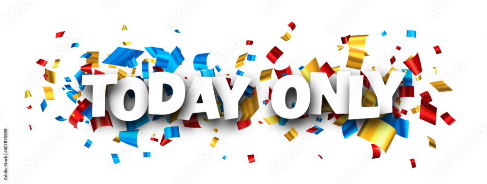 Today only sign over colorful foil cut out ribbon confetti background. Design element. Vector illustration. Today only sign over colorful foil cut out ribbon confetti background. Design element. Vector illustration.