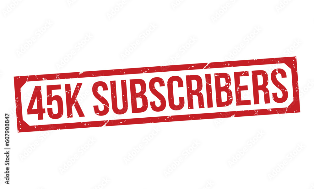 45k Subscribers grunge rubber stamp on white background. 45k Subscribers Rubber Stamp. 45k Subscribers grunge rubber stamp on white background. 45k Subscribers Rubber Stamp.