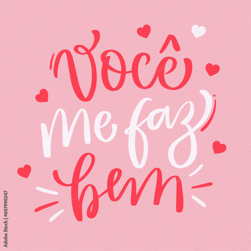 Você me faz bem. you do me good in brazilian portuguese. Modern hand Lettering. vector.