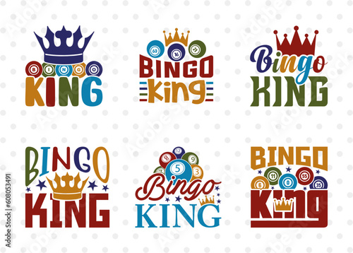 Bingo King SVG Bundle, Bingo Svg, Bingo gift Svg, Bingo Games Svg, Crazy Bingo Svg, Bingo Quotes, ETC T00140