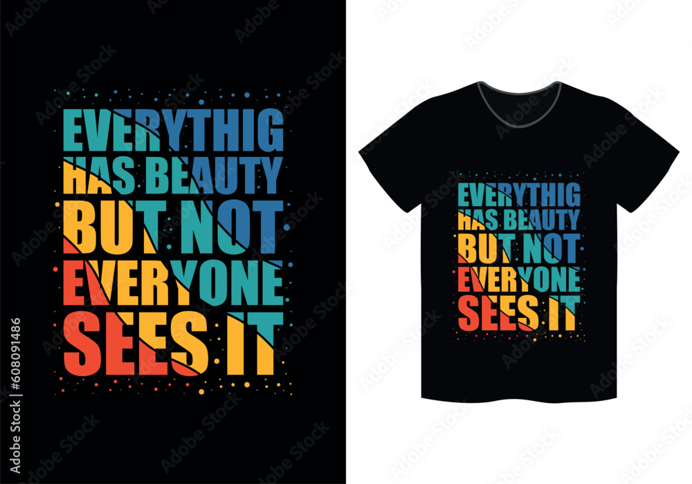 Everything beautiful modern typography t-shirt design
Everything beautiful modern typography t-shirt design
