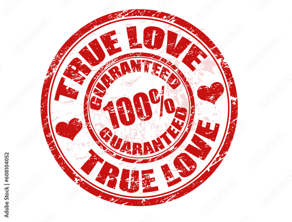 Grunge rubber stamp with text True love 100% guaranteed written inside Grunge rubber stamp with text True love 100% guaranteed written inside