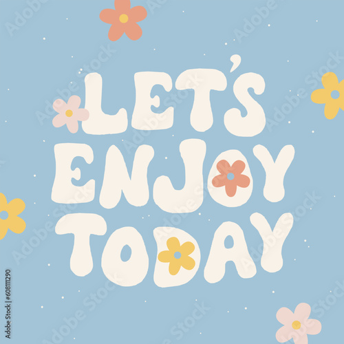 Retro groovy circle ENJOY TODAY slogan for tee t shirt or sticker. Vintage vector print design editable illustration EPS 10