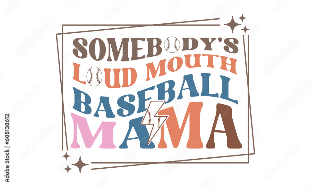 somebody's loud mouth baseball mama Retro SVG.